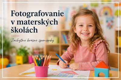 Fotenie detí v materskej škole – krásne spomienky pre rodičov