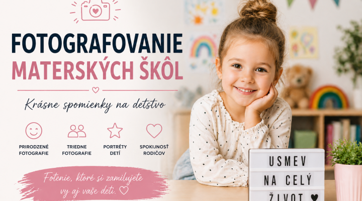 Fotografovanie materských škôl – profesionálny fotograf pre škôlky na Slovensku