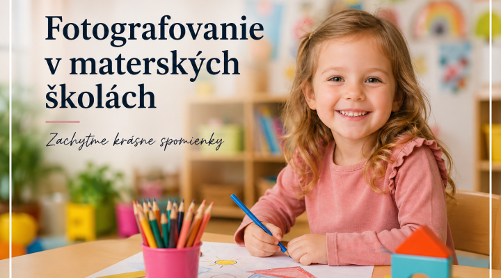Fotenie detí v materskej škole – krásne spomienky pre rodičov